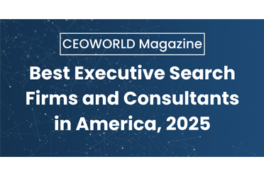 Cornerstone featured in CEOWORLD Magazine’s Best Executive Search Firms and Consultants in America 2025!